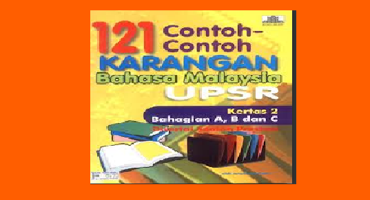 Koleksi Contoh Karangan BM UPSR Kertas 1 Dan 2 - MySemakan