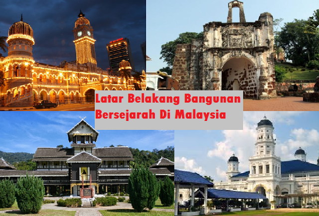 Senarai Bangunan Bersejarah Di Malaysia - MySemakan