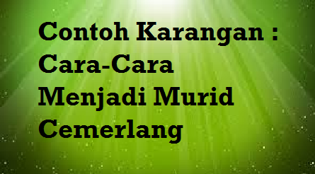 Cara-Cara Menjadi Murid Cemerlang