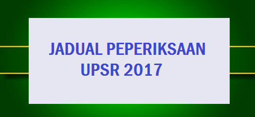 Jadual Waktu Peperiksaan UPSR