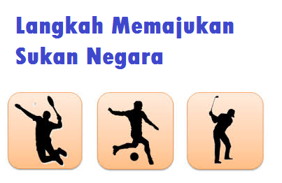 Langkah Memajukan Sukan Negara