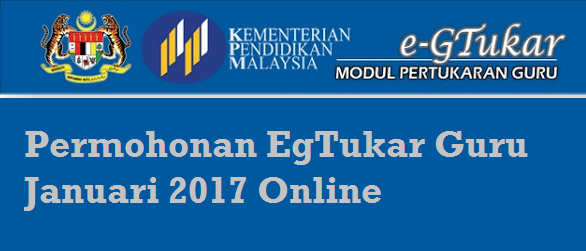 Permohonan EgTukar Guru Januari 2017 Online