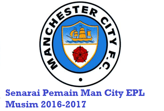 Senarai Pemain Man City EPL Musim 2016-2017