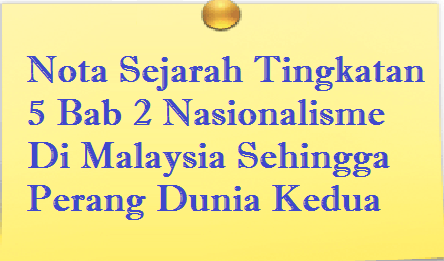 Nota Sejarah Tingkatan 5 Bab 2 Nota Sejarah Tingkatan 5 Bab 2