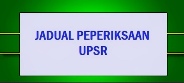 Jadual Waktu Peperiksaan UPSR 2018 - MySemakan